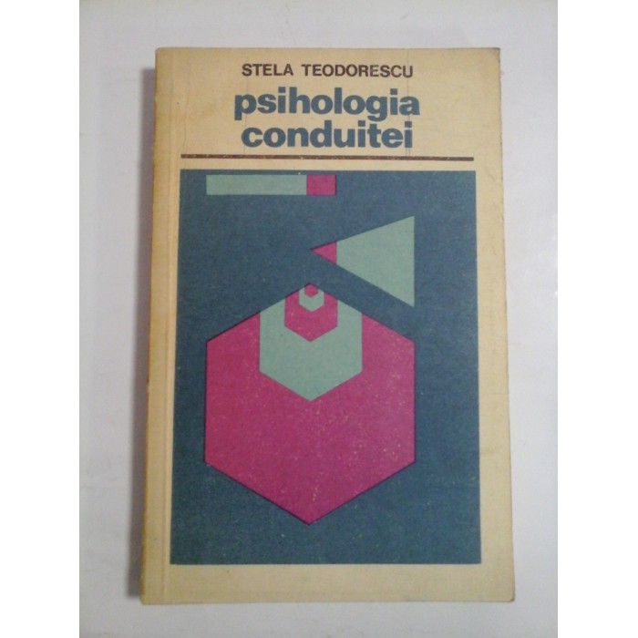Psihologia conduitei - Stela TEODORESCU Psihologia conduitei - Stela TEODORESCU